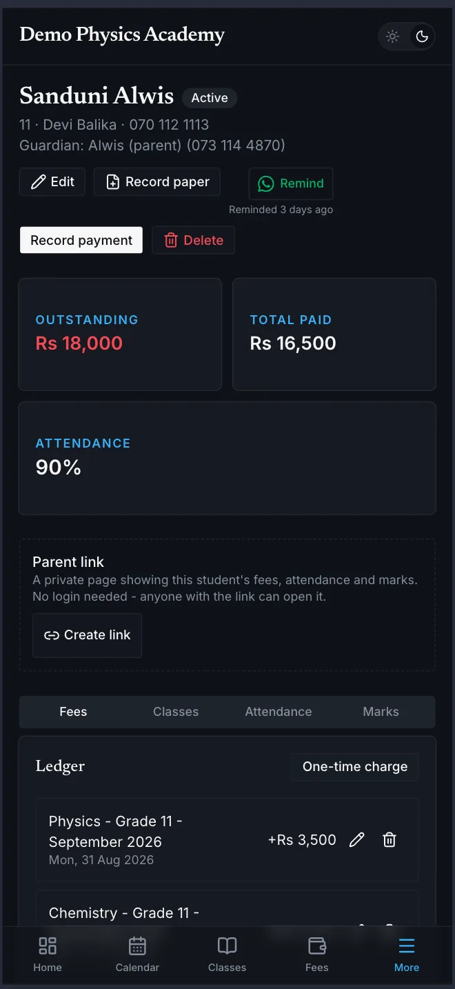 A student on a phone: balance, attendance, the fee ledger, and the parent link that needs no login